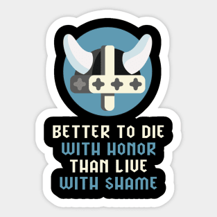 Vikings | Nordic Honor Motto Quote | Hero Warriors of the North Sticker